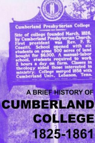 Cover of A Brief History of Cumberland College 1825-1861