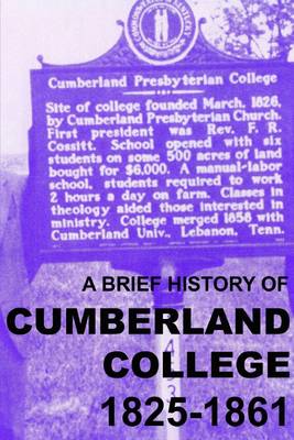 Book cover for A Brief History of Cumberland College 1825-1861