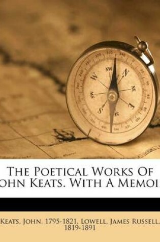 Cover of The Poetical Works of John Keats. with a Memoir