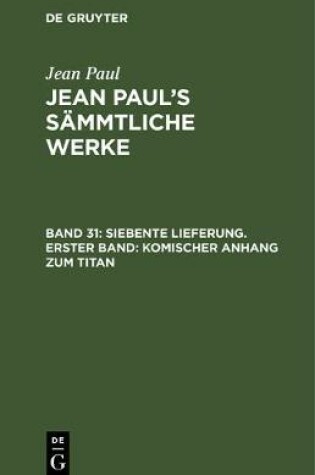 Cover of Siebente Lieferung. Erster Band: Komischer Anhang Zum Titan