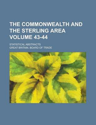 Book cover for The Commonwealth and the Sterling Area; Statistical Abstracts Volume 43-44