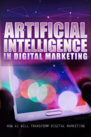 Cover of Artificial Intelligence In Digital Marketing