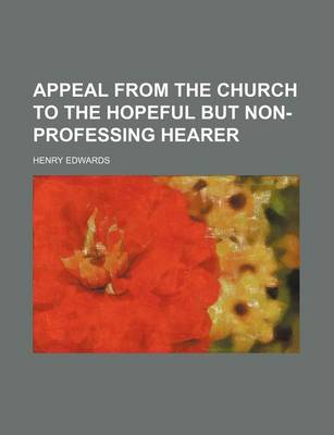 Book cover for Appeal from the Church to the Hopeful But Non-Professing Hearer