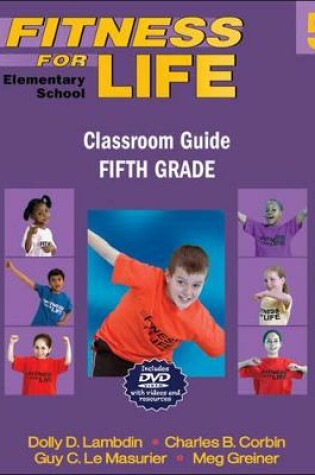 Cover of Fitness for Life: Elementary School Classroom Guide-Fifth Grade