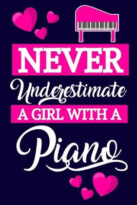 Book cover for Never Underestimate A Girl With A Piano