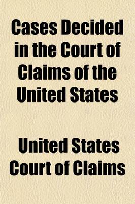 Book cover for Cases Decided in the Court of Claims of the United States Volume 15