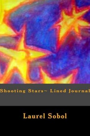 Cover of Shooting Stars Lined Journal