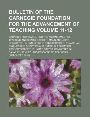 Book cover for Bulletin of the Carnegie Foundation for the Advancement of Teaching Volume 11-12