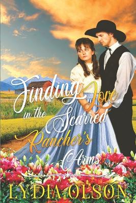 Book cover for Finding Love in the Scarred Rancher's Arms