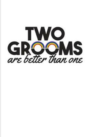 Cover of Two Grooms Are Better Than One