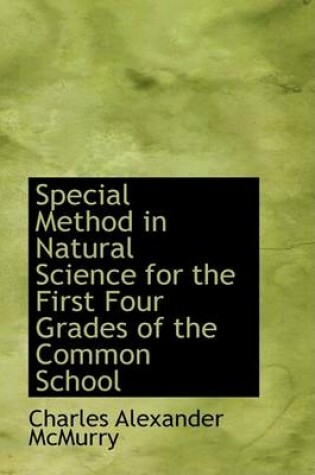 Cover of Special Method in Natural Science for the First Four Grades of the Common School