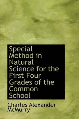 Book cover for Special Method in Natural Science for the First Four Grades of the Common School