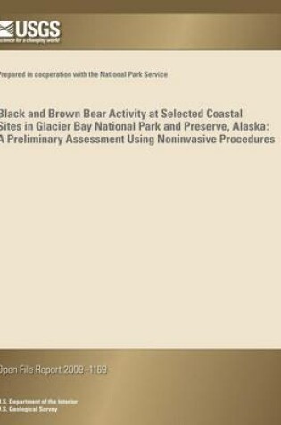 Cover of Black and Brown Bear Activity at Selected Coastal Sites in Glacier Bay National Park and Preserve, Alaska