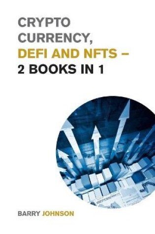 Cover of Crypto currency, DeFi and NFTs - 2 Books in 1