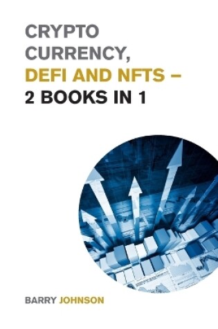 Cover of Crypto currency, DeFi and NFTs - 2 Books in 1