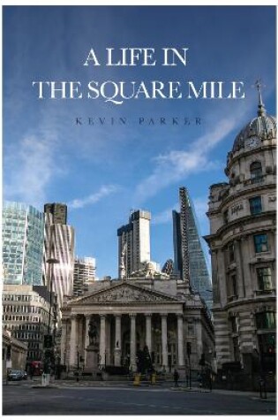 Cover of A Life In The Square Mile