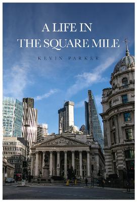 Book cover for A Life In The Square Mile