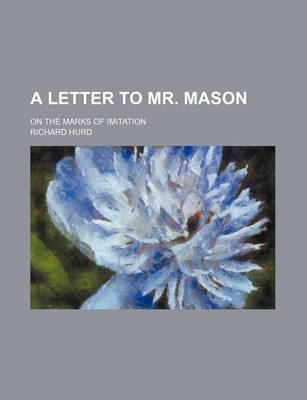 Book cover for A Letter to Mr. Mason; On the Marks of Imitation