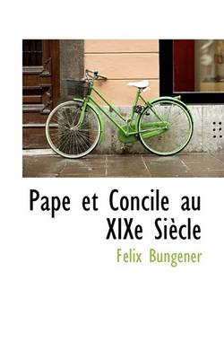 Book cover for Pape Et Concile Au Xixe Siecle