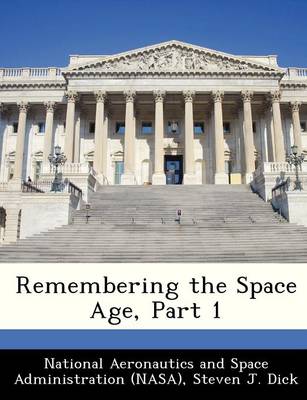 Book cover for Remembering the Space Age, Part 1