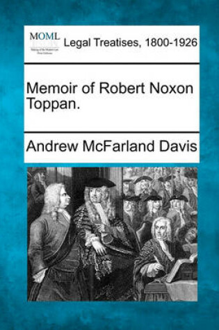 Cover of Memoir of Robert Noxon Toppan.