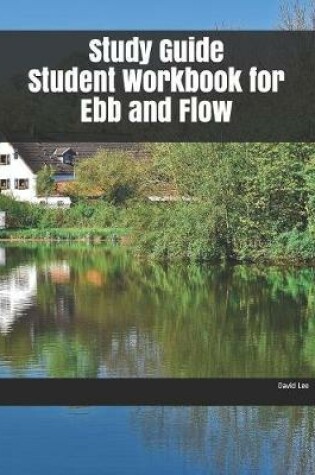 Cover of Study Guide Student Workbook for Ebb and Flow