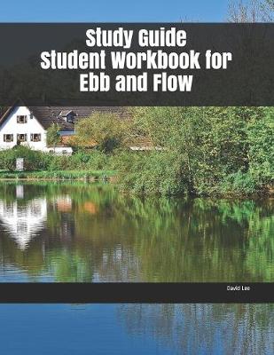 Book cover for Study Guide Student Workbook for Ebb and Flow