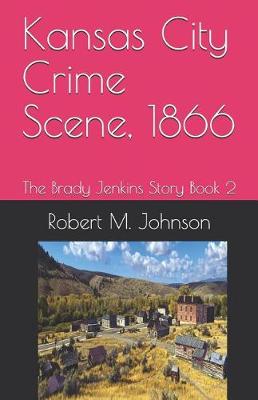 Book cover for Kansas City Crime Scene, 1866