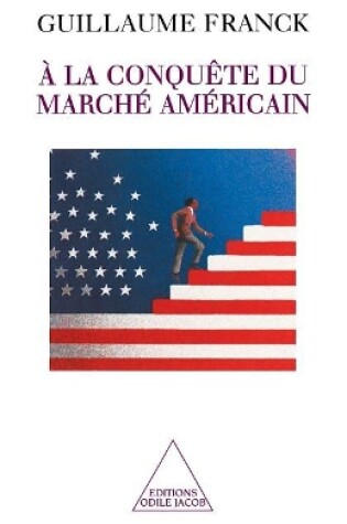 Cover of Towards the Conquest of the American Market / À la conquête du marché américain