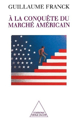 Book cover for Towards the Conquest of the American Market / À la conquête du marché américain