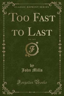 Book cover for Too Fast to Last, Vol. 3 of 3 (Classic Reprint)