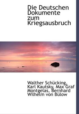 Book cover for Die Deutschen Dokumente Zum Kriegsausbruch