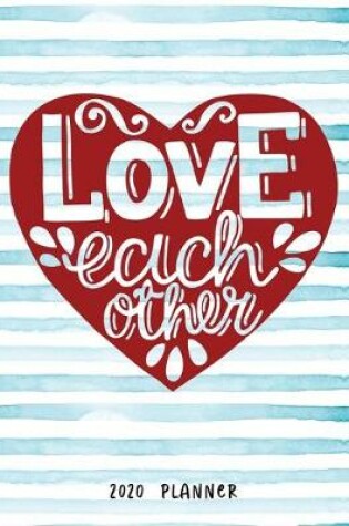 Cover of Love Each Other 2020 Planner