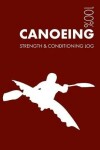 Book cover for Canoeing Strength and Conditioning Log