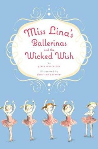 Cover of Miss Lina's Ballerinas and the Wicked Wish