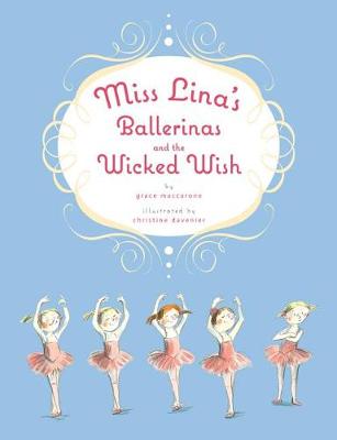 Book cover for Miss Lina's Ballerinas and the Wicked Wish