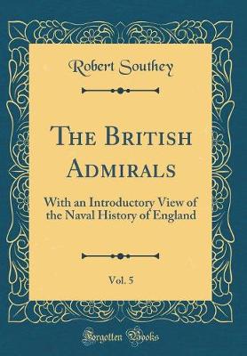 Book cover for The British Admirals, Vol. 5