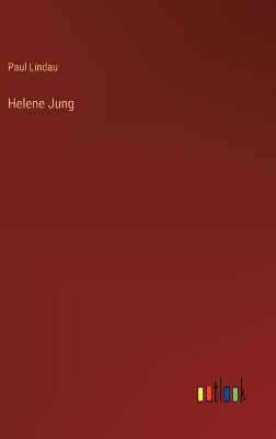 Book cover for Helene Jung
