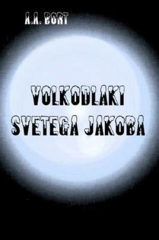 Cover of Volkodlaki Svetega Jakoba
