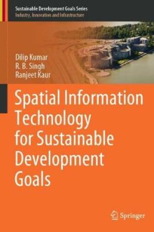 Cover of Spatial Information Technology for Sustainable Development Goals