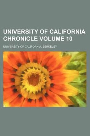 Cover of University of California Chronicle Volume 10