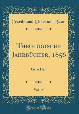 Book cover for Theologische Jahrbucher, 1856, Vol. 15