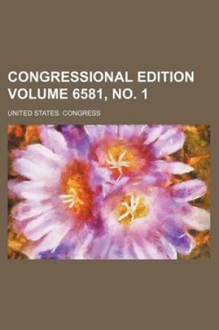 Cover of Congressional Edition Volume 6581, No. 1