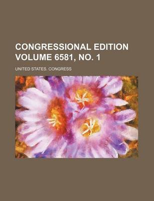 Book cover for Congressional Edition Volume 6581, No. 1