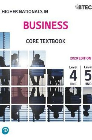 Cover of Higher Nationals in Business: Core Textbook (3e)/Level 4 HNC | Level 5 HND