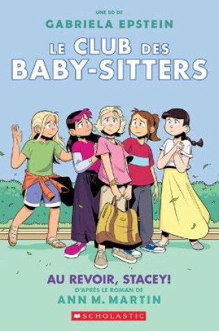 Cover of Le Club Des Baby-Sitters: N� 11 - Au Revoir, Stacey!