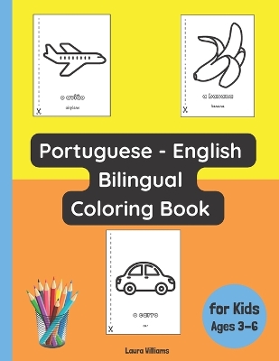 Book cover for Portuguese - English Bilingual Coloring Book for Kids Ages 3 - 6