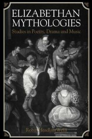 Cover of Elizabethan Mythologies