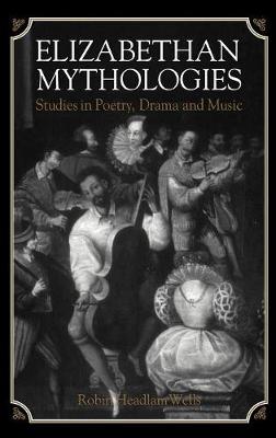 Book cover for Elizabethan Mythologies