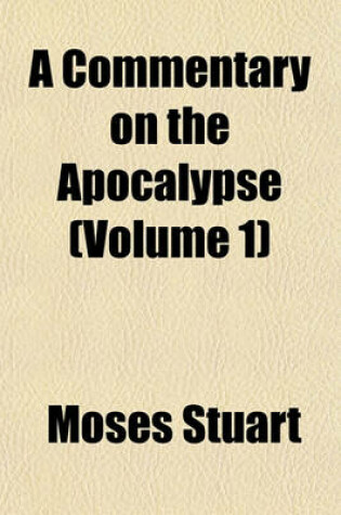 Cover of A Commentary on the Apocalypse Volume 1